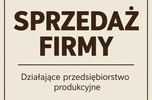 Przedsiębiorstwo produkcyjne z własną technologią – sprzedaż działającego biznesu