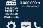 Sprzedam firmę produkcyjną lub pozyskam inwestora strategicznego